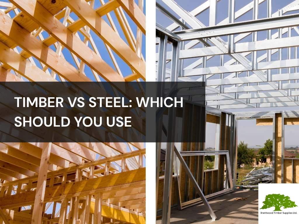 Timber vs steel