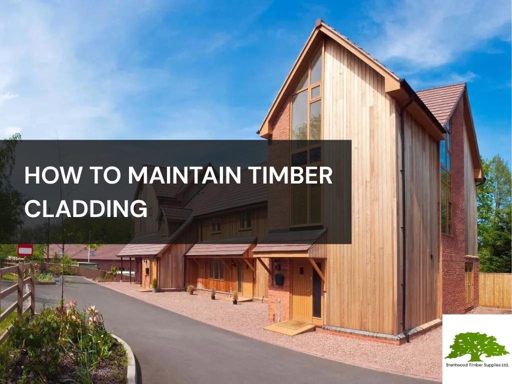 How to maintain timber cladding